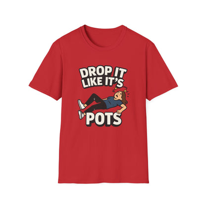 Drop It Like It’s POTS – Funny Awareness Tee