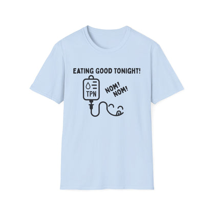 Eating Good Tonight – TPN Humor Tee (Version 2)