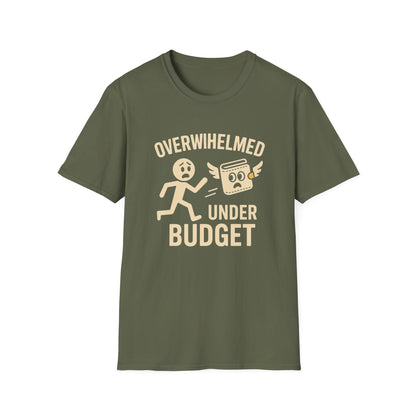 Overwhelmed Under Budget – Funny Relatable Tee