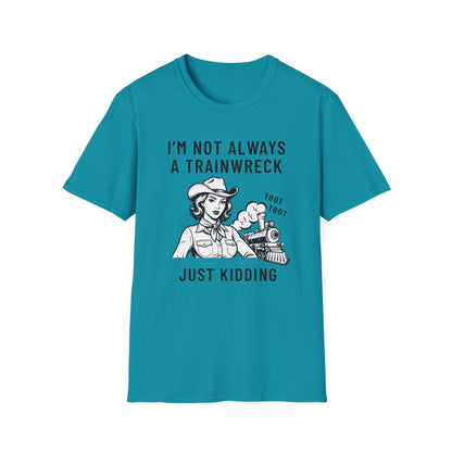 Not Always a Trainwreck – Crazy Life Tee