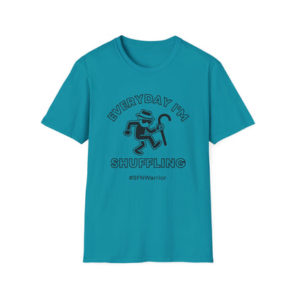 Everyday I'm Shuffling- Small Fiber Neuropathy Warrior Shirt