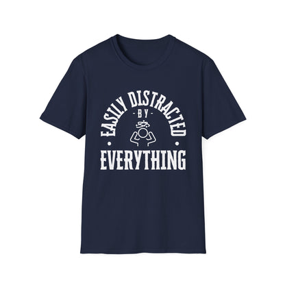 Easily Distracted – Brain Fog, ADD & Chronic Illness Humor Tee