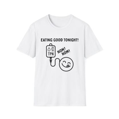 Eating Good Tonight – TPN Humor Tee (Version 1)