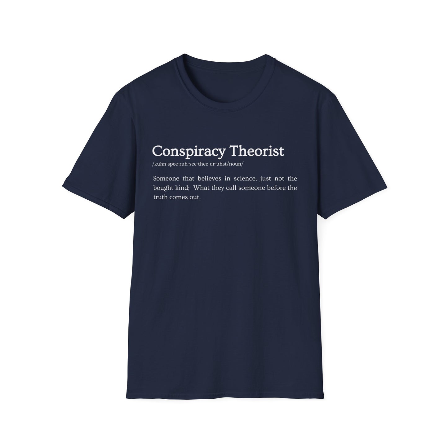 Conspiracy Theorist Defined - Bold Truth Tee