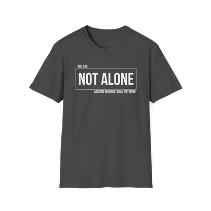You Are Not Alone — Vaccine Injury: Real Not Rare Tee