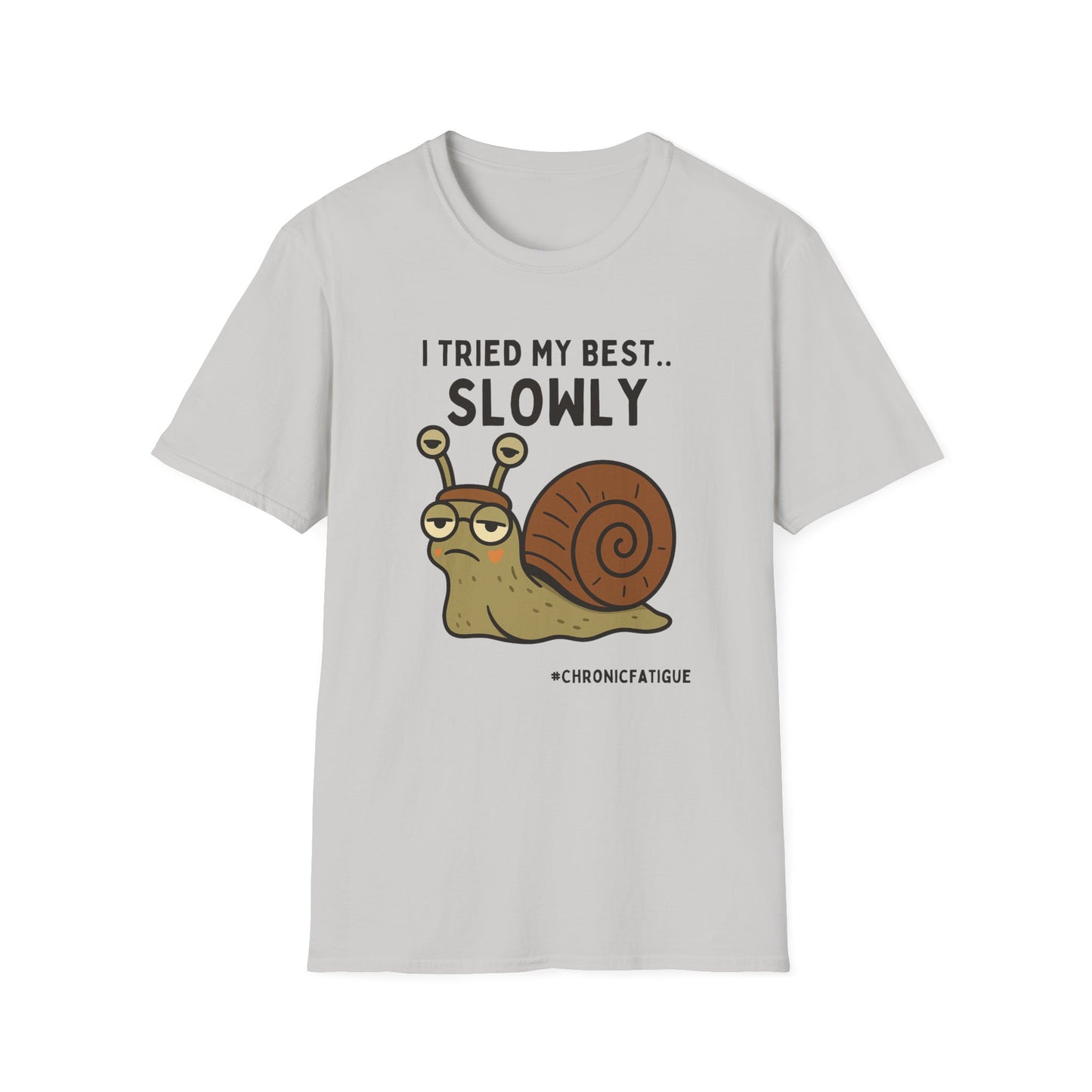 I Tried My Best- Snail Speed Chronic Illness Shirt