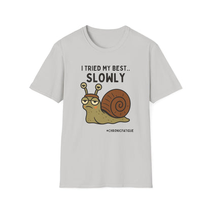 I Tried My Best- Snail Speed Chronic Illness Shirt