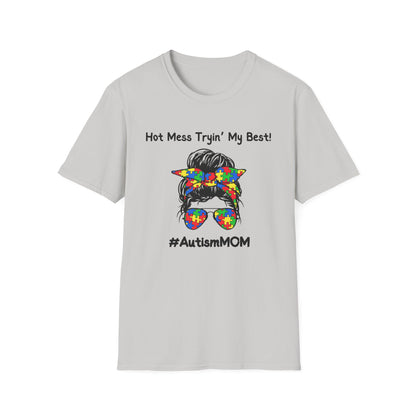 Hot Mess Tryin’ My Best! - Autism Mom Shirt