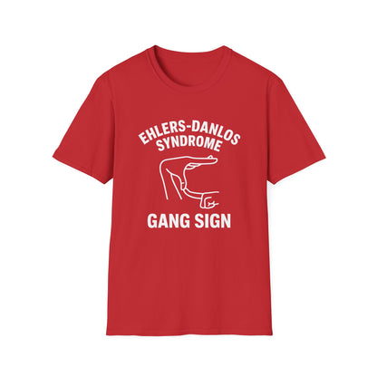 Ehlers Danlos Syndrome Gang Sign - Funny EDS Shirt