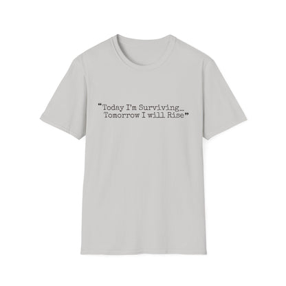 Today I’m Surviving – Tomorrow I Will Rise Tee