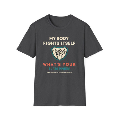 My Body Fights Itself What is your Super Power? - EDS Shirt