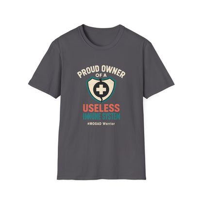Proud Owner of a Useless Immune System MOGAD Warrior Tee (Version 1)