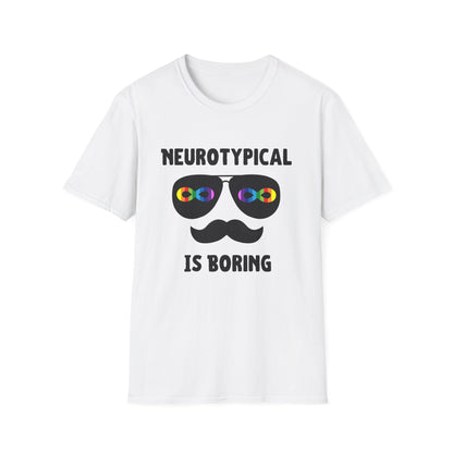 Neurodivergent Shirt – Neurotypical Is Boring Mustache Design