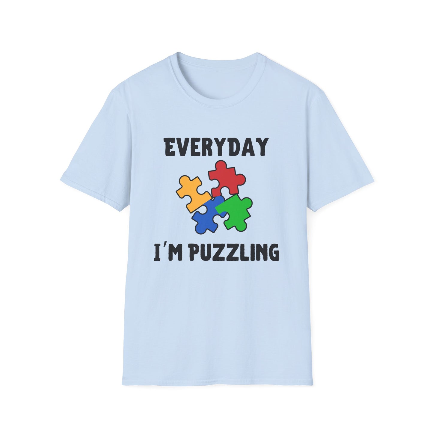 Everyday I'm Puzzling – Autism Awareness Shirt for Teens & Adults