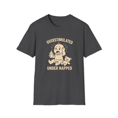 Overstimulated and Under Napped Humor Tee