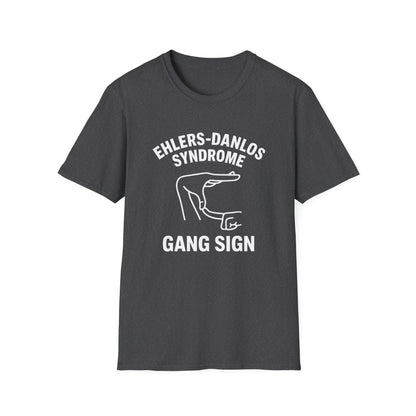 Ehlers Danlos Syndrome Gang Sign - Funny EDS Shirt