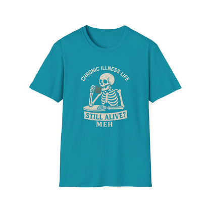 Chronic Illness Life – Still Alive? Meh - Skeleton Tee