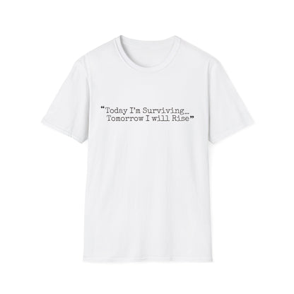 Today I’m Surviving – Tomorrow I Will Rise Tee