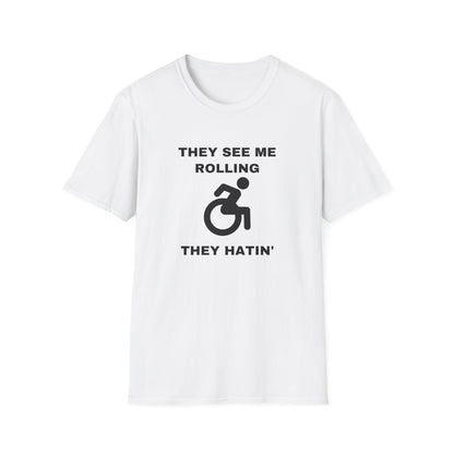 They See Me Rolling They Hatin’ – Funny Wheelchair Handicap Shirt