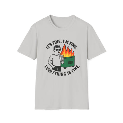 It's Fine. I'm Fine. Everything Is Fine- Dumpster Fire Life (Guy Version)