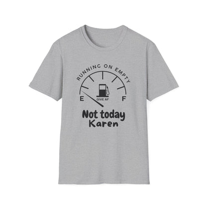 Not Today Karen... Running on Empty  – Chronic Illness Life