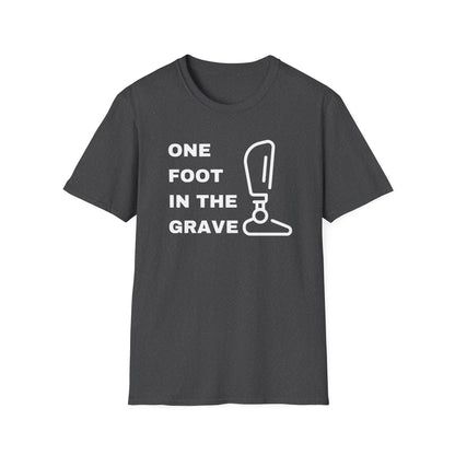 One Foot in the Grave BKA– Prosthetic Humor Tee