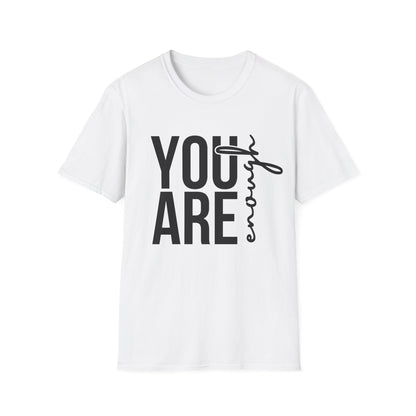 You Are Enough – Self Love Shirt