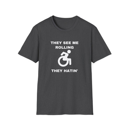 They See Me Rolling They Hatin’ – Funny Wheelchair Handicap Shirt
