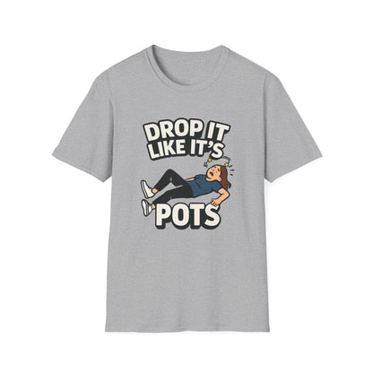 Drop It Like It’s POTS – Funny Awareness Tee