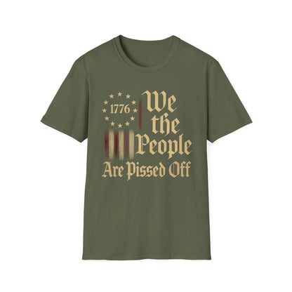 We The People Are Pissed Off 1776– Truth and Freedom Tee
