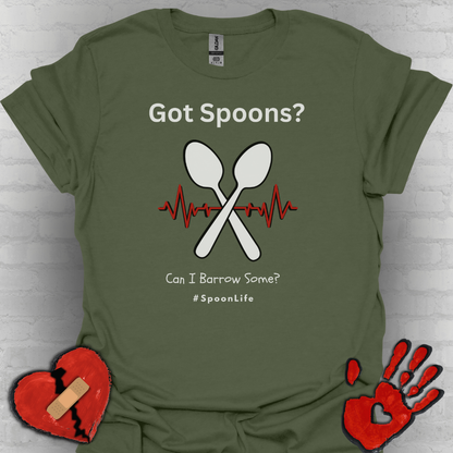 Got Spoons? Can I Borrow Some- #SpoonLife Shirt