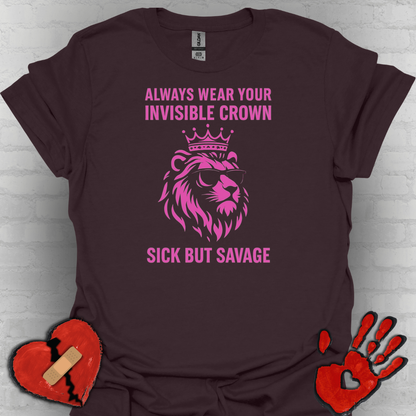 Sick But Savage- Chronic Illness Warrior Shirt