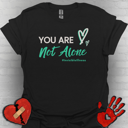 You Are Not Alone Tee – Invisible Illness Awareness Shirt