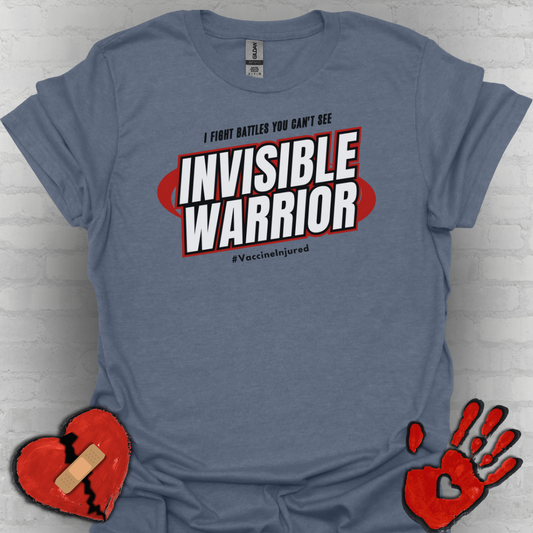 Vaccine Injured- Invisible Warriors Fighting Battles Shirt- Red Design