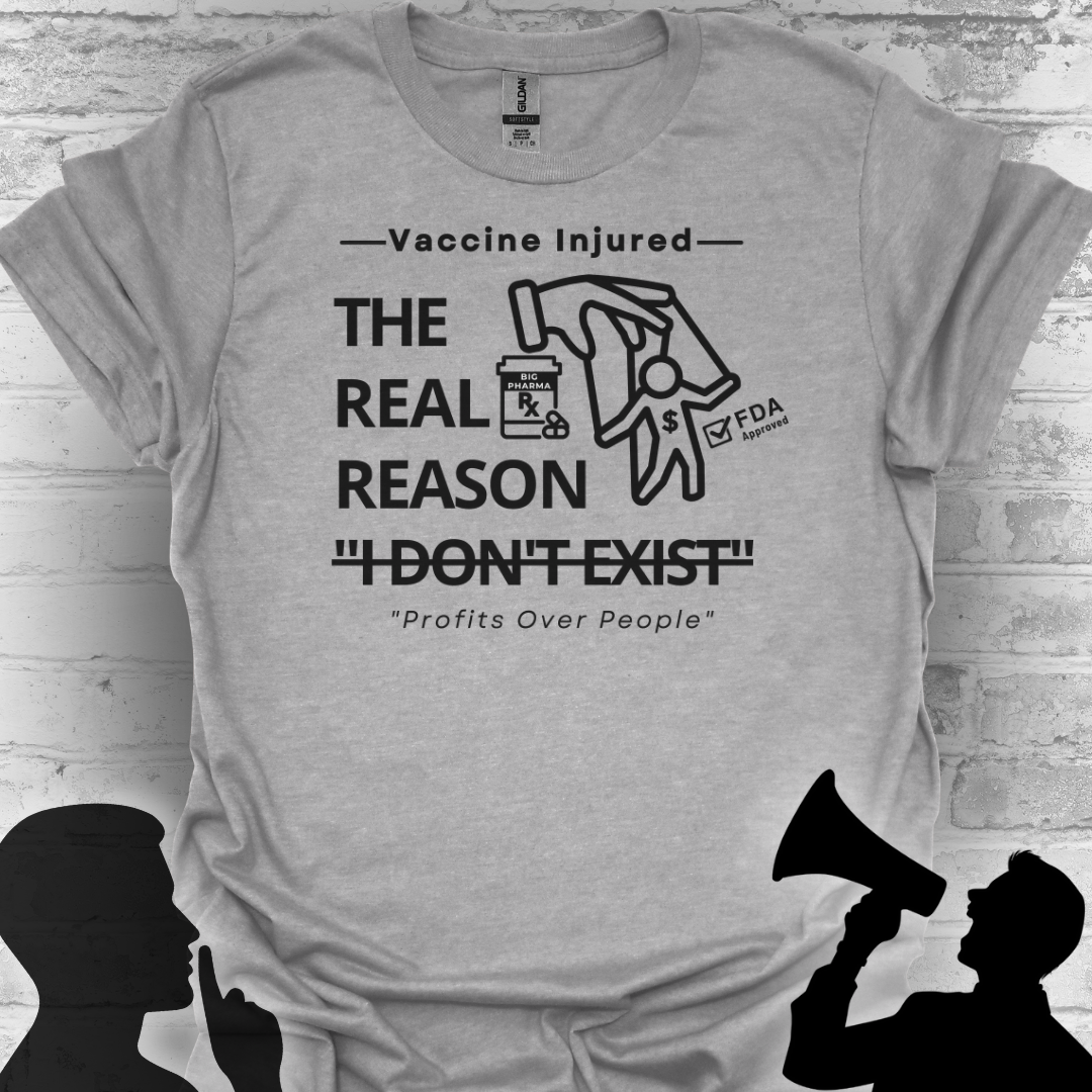 The Real Reason 'I Don’t Exist' – Big Pharma Truth Tee