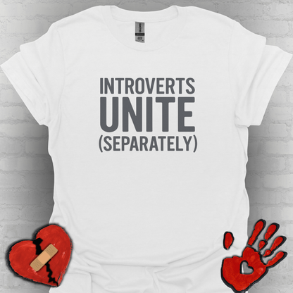 Introverts Unite Separately– Funny Anti-Social Humor Shirt