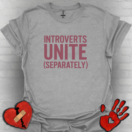 Introverts Unite Separately– Funny Anti-Social Humor Shirt