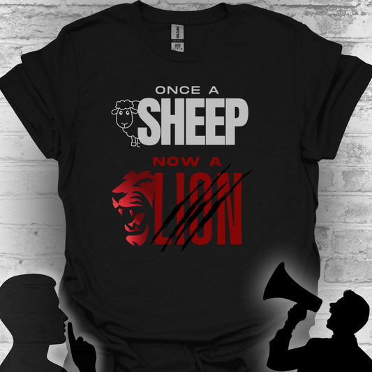 Once a Sheep, Now a Lion- Fierce Advocate Tee