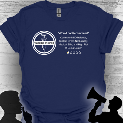 Would Not Recommend- Vaccine Injury Bold Truth Tee