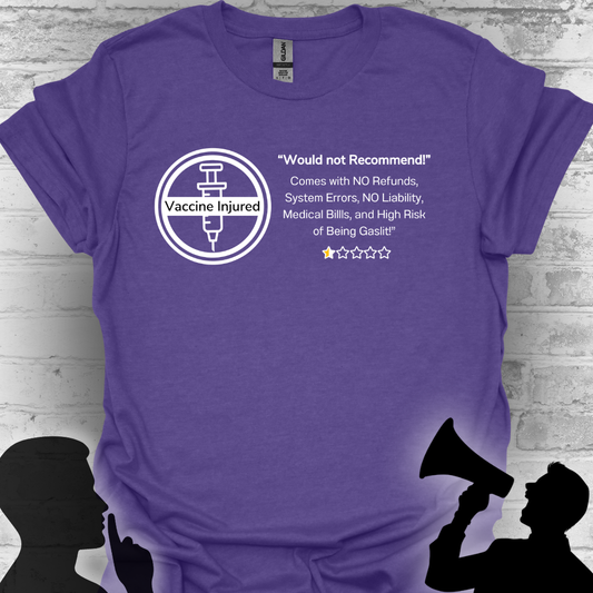 Would Not Recommend- Vaccine Injury Bold Truth Tee