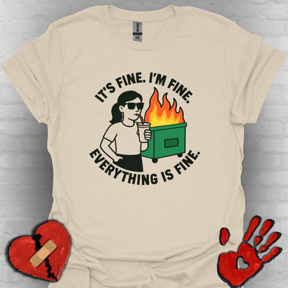 It's Fine. I'm Fine. Everything Is Fine- Dumpster Fire Life (Girl Version)