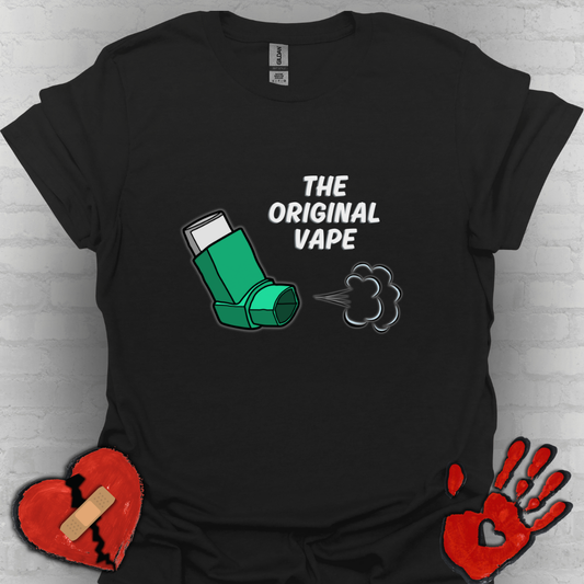 The "Original Vape" - Funny Inhaler Shirt