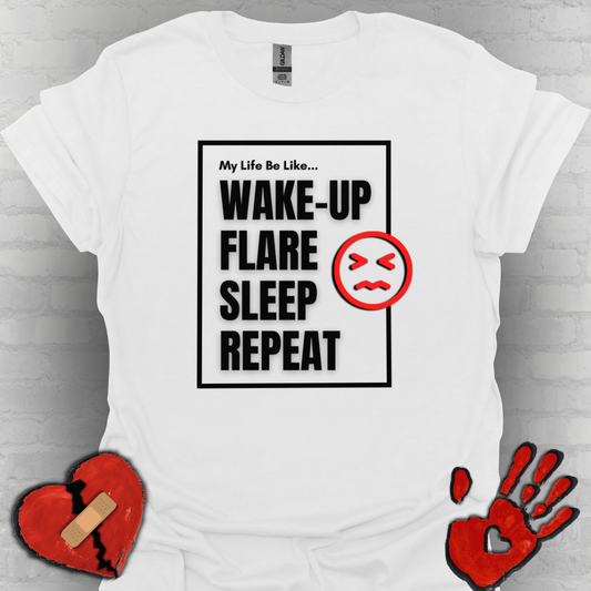 My Life Be Like... Flare, Sleep, Repeat- Chronic Illness Life