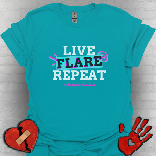 Live Flare Repeat – #ChronicallyFabulous Tee
