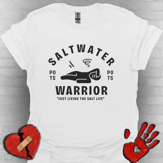 Saltwater Warrior – Living the Salt Life (POTS Tee)