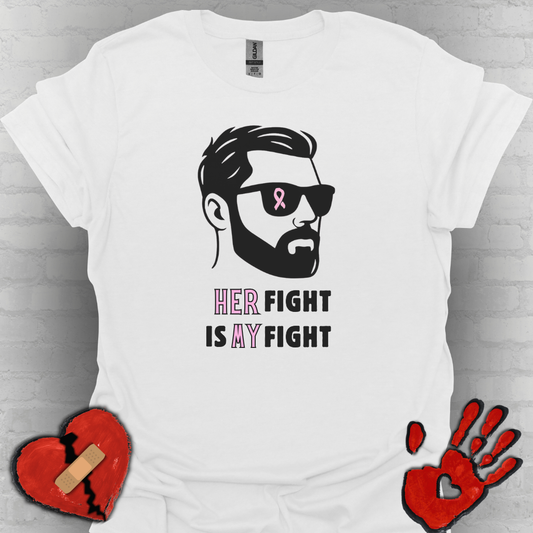 Breast Cancer Supporter Shirt - Her Fight Is My Fight