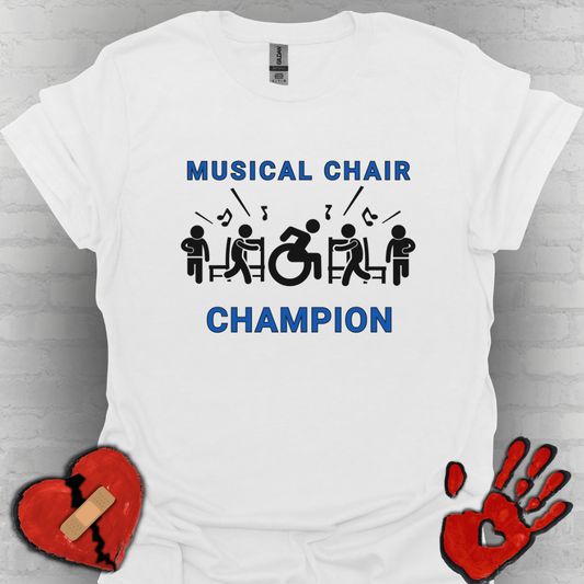 Musical Chair Champion – Wheelchair Humor Tee