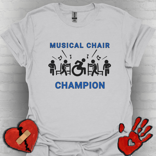 Musical Chair Champion – Wheelchair Humor Tee