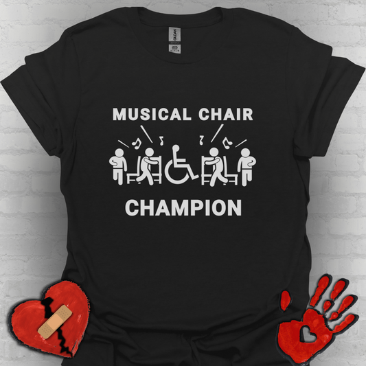 Musical Chair Champion – Wheelchair Humor Shirt