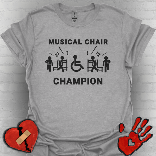 Musical Chair Champion – Wheelchair Humor Shirt